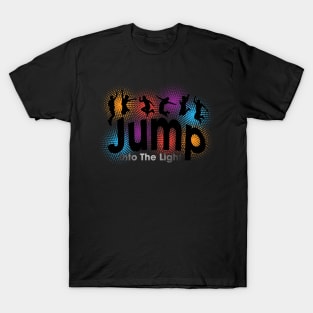 Jump Into The Light T-Shirt